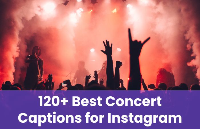 Concert Captions for Instagram