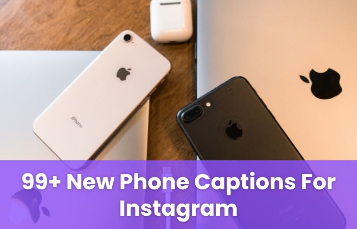 New Phone Captions For Instagram