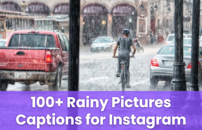 Rainy Pictures Captions for Instagram