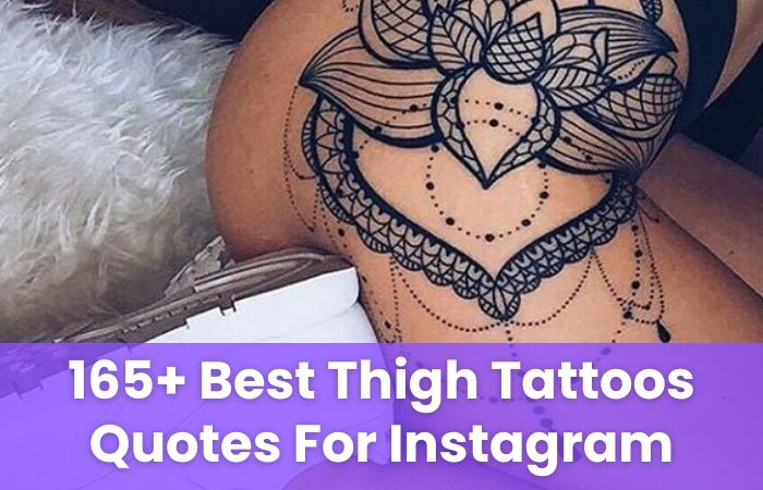 Thigh Tattoos Quotes For Instagram