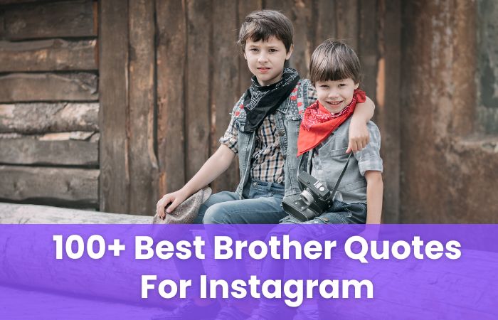 Best Brother Quotes For Instagram