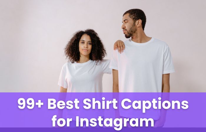 Shirt Captions for Instagram