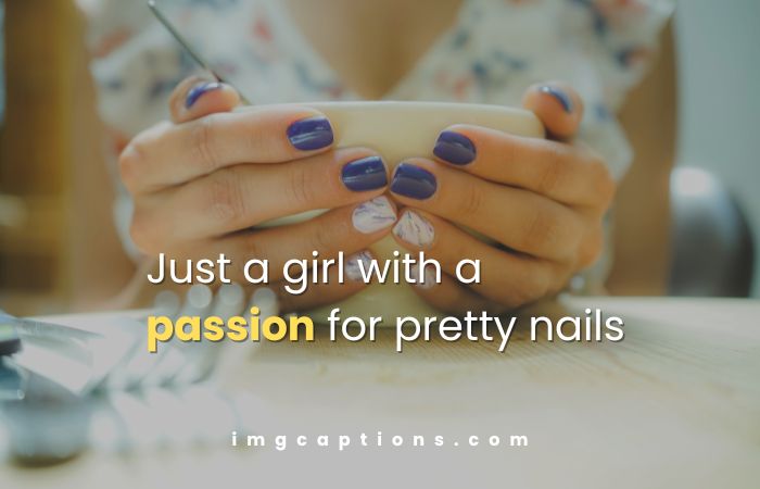 Cute Nail Captions for Instagram