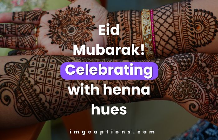 Eid Mehndi Captions for Instagram