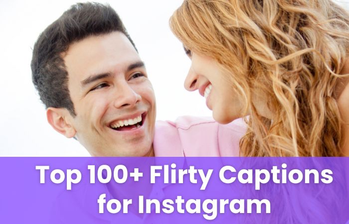 Flirty Captions for Instagram