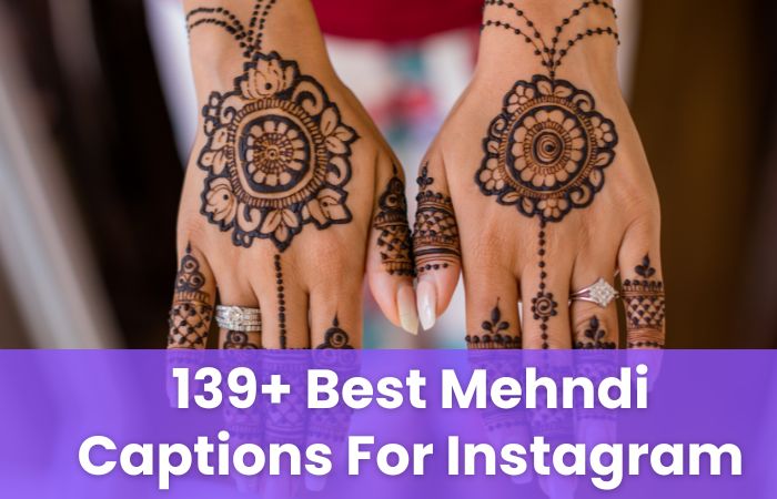 Mehndi Captions For Instagram