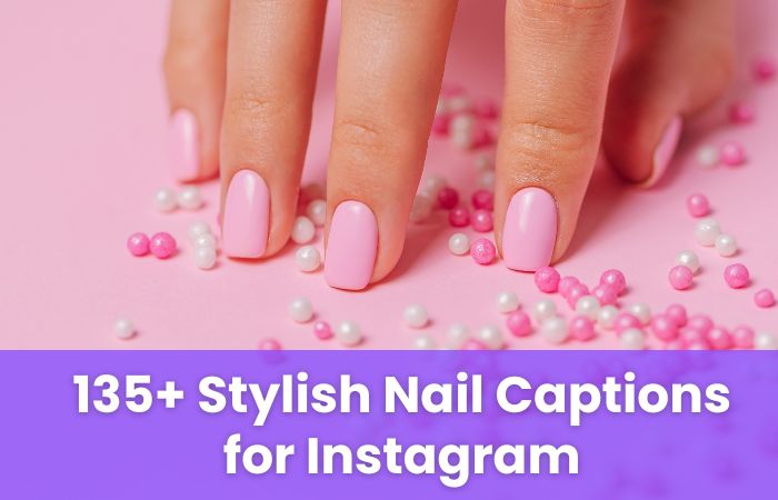 Stylish Nail Captions for Instagram