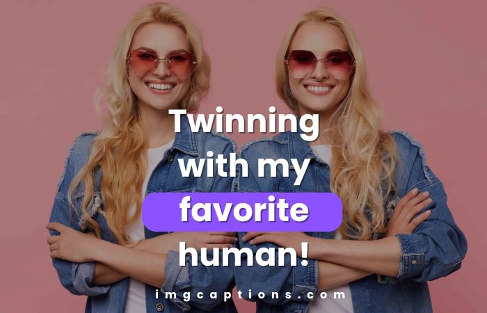 Twinning Captions For Instagram For Matching Outfit