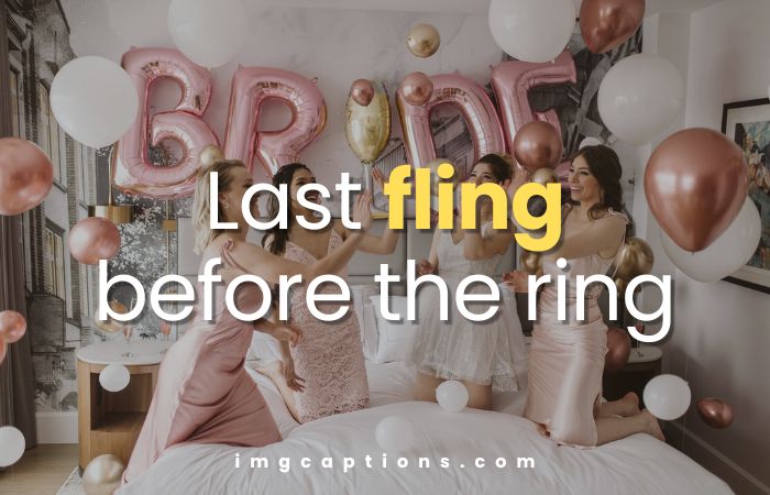 Bachelorette Party Instagram Captions