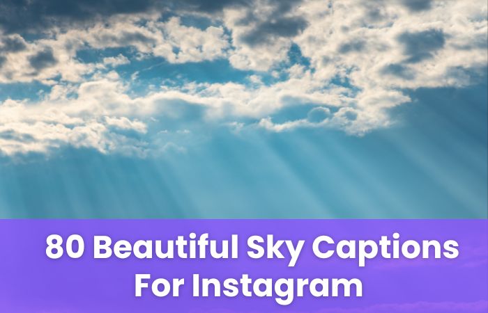 Beautiful Sky Captions For Instagram