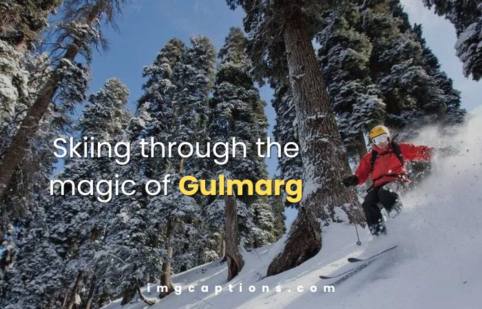 Gulmarg Kashmir Captions for Instagram