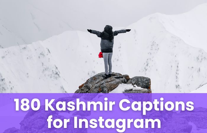 180 Kashmir Captions for Instagram