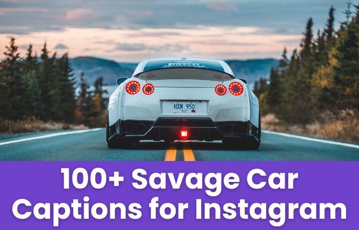 Savage Car Captions for Instagram